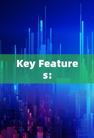 Key Features: